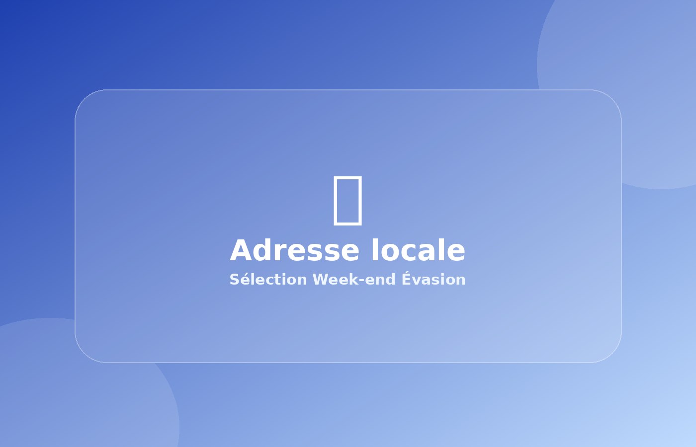 Adresse locale pour escapade